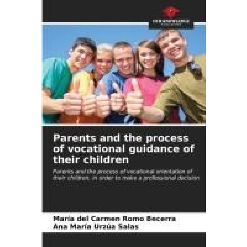 Romo Becerra, María del Carmen: Parents and the process of vocational guidance of their children