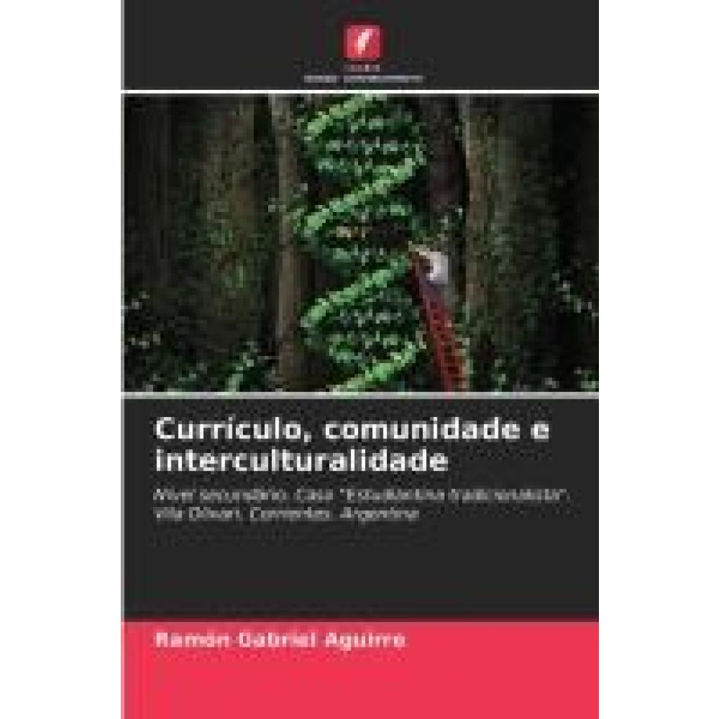 Aguirre, Ramón Gabriel: Currículo, comunidade e interculturalidade