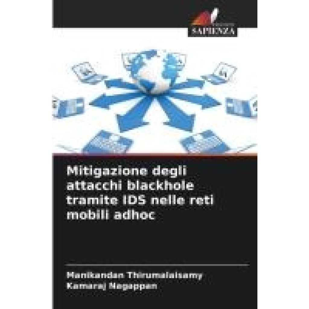 Thirumalaisamy, Manikandan: Mitigazione degli attacchi blackhole tramite IDS nelle reti mobili adhoc