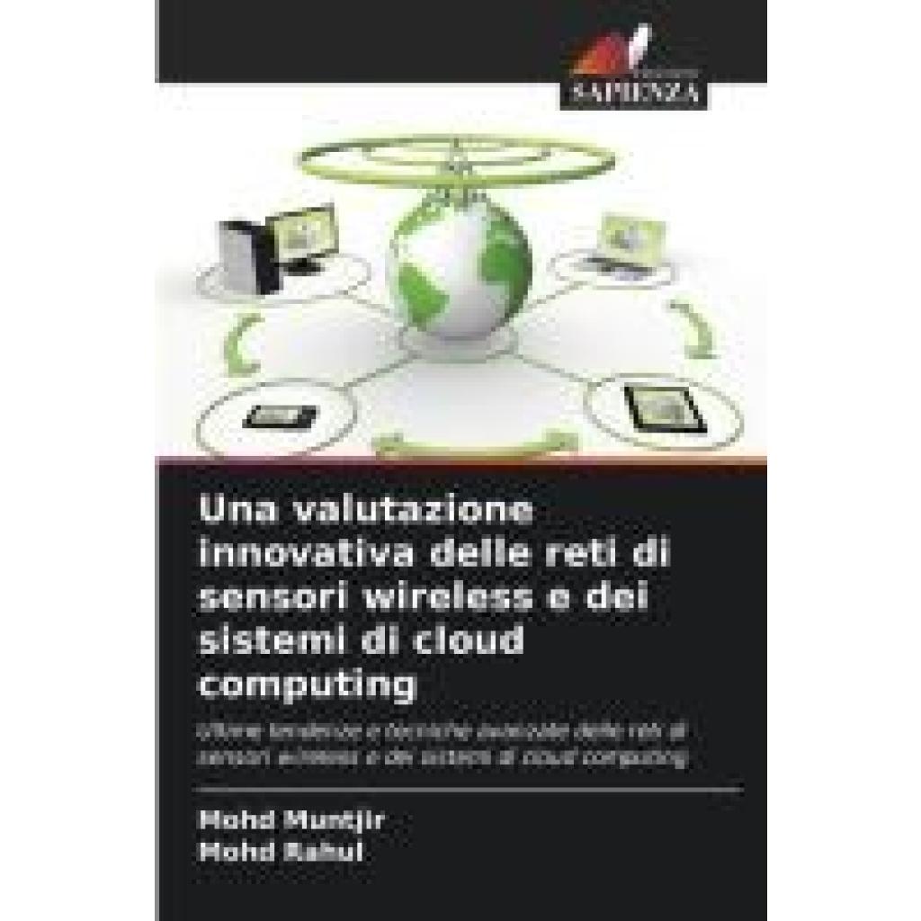 Muntjir, Mohd: Una valutazione innovativa delle reti di sensori wireless e dei sistemi di cloud computing