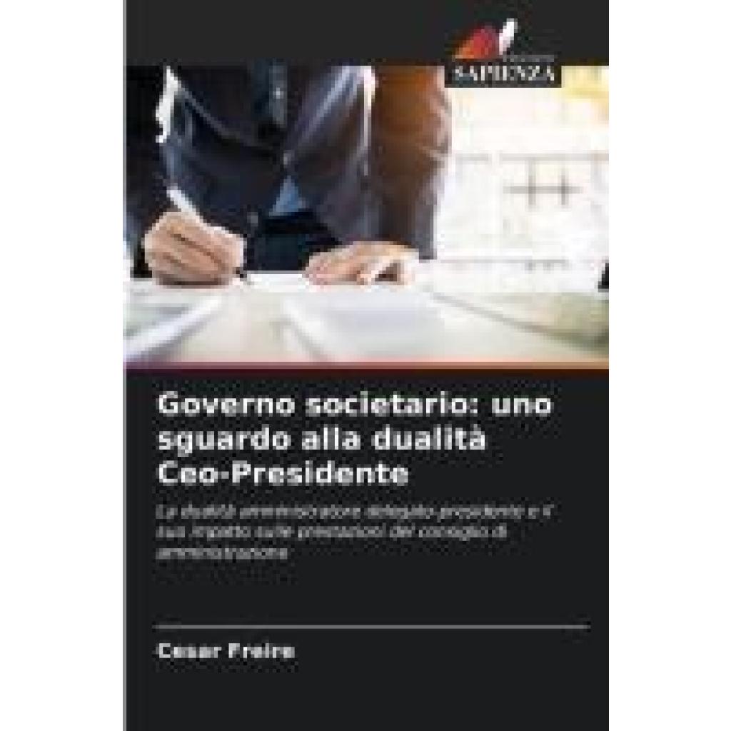 Freire, Cesar: Governo societario: uno sguardo alla dualità Ceo-Presidente