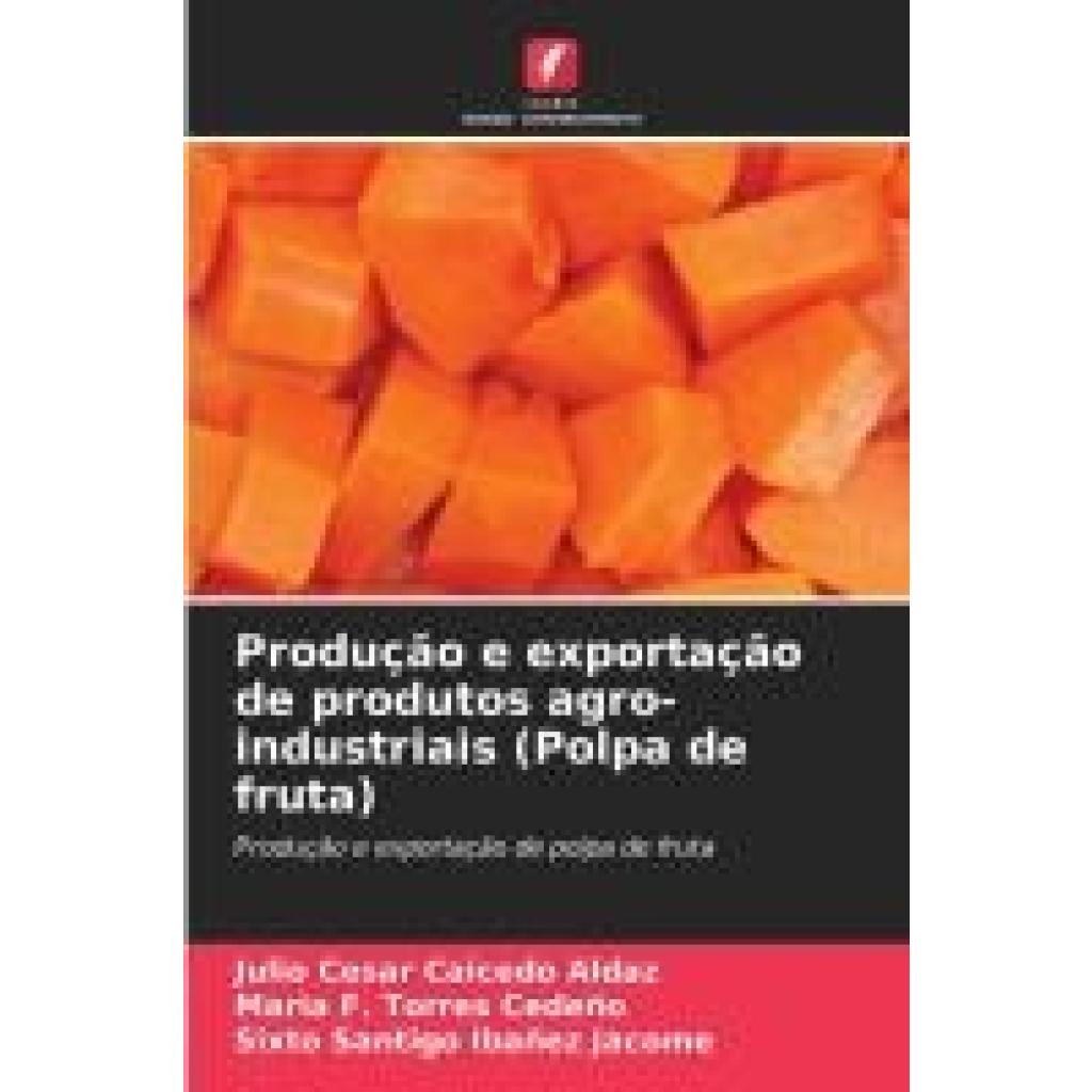 Caicedo Aldaz, Julio Cesar: Produção e exportação de produtos agro-industriais (Polpa de fruta)