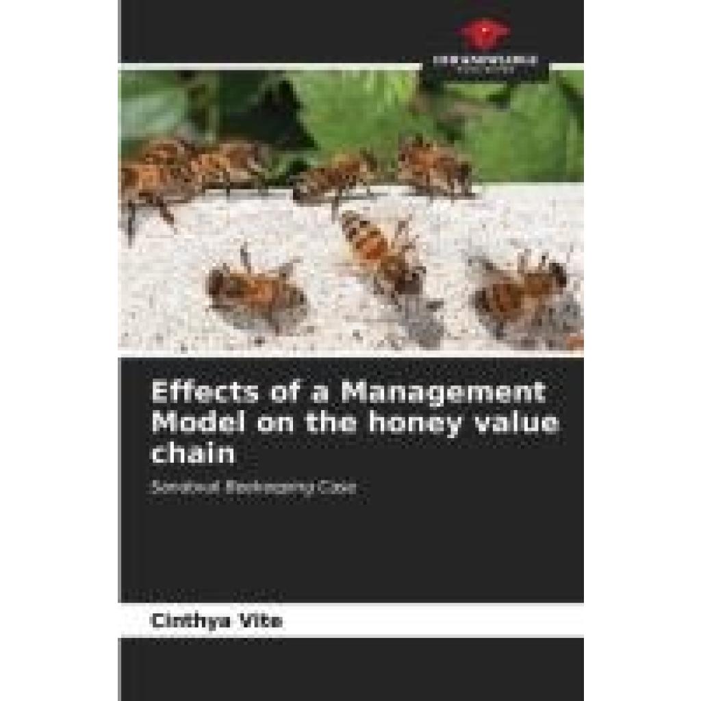 Vite, Cinthya: Effects of a Management Model on the honey value chain