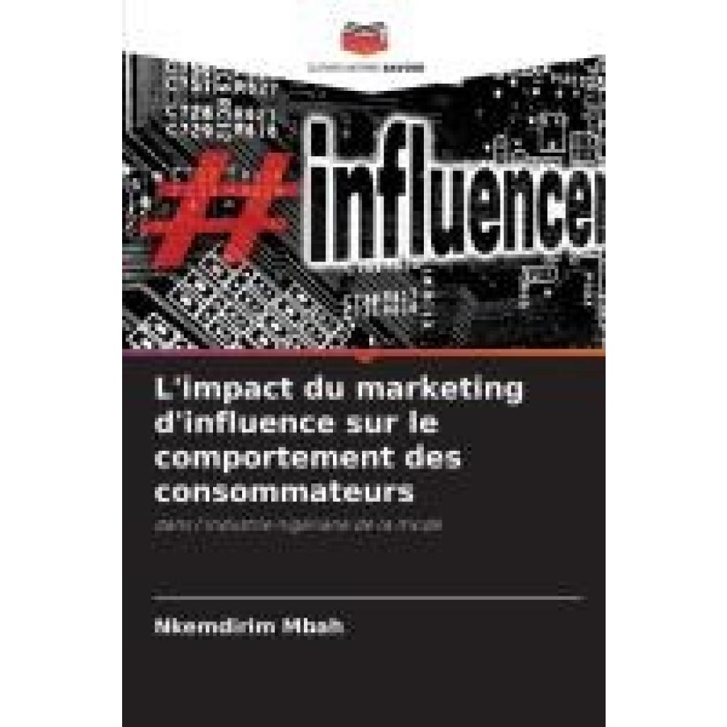 Mbah, Nkemdirim: L'impact du marketing d'influence sur le comportement des consommateurs