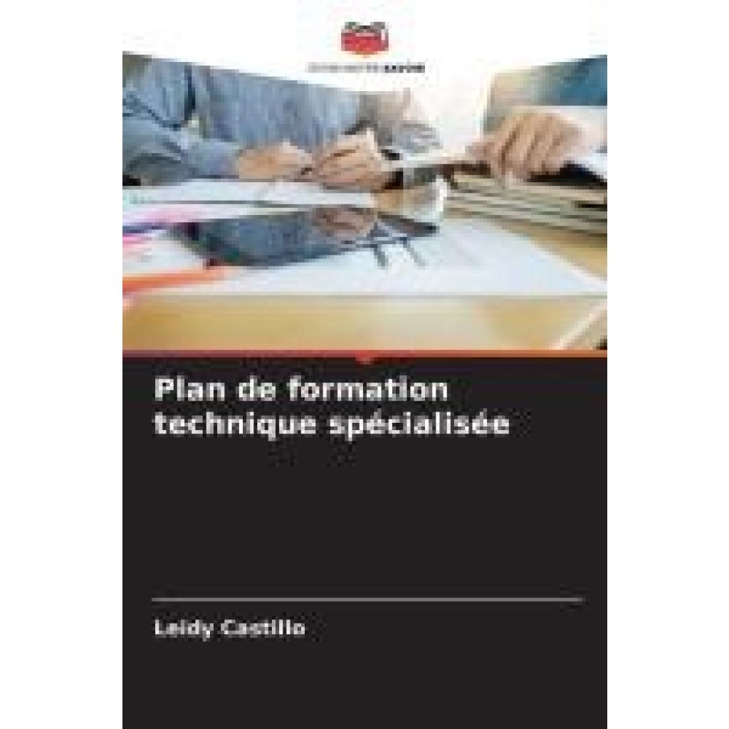 Castillo, Leidy: Plan de formation technique spécialisée