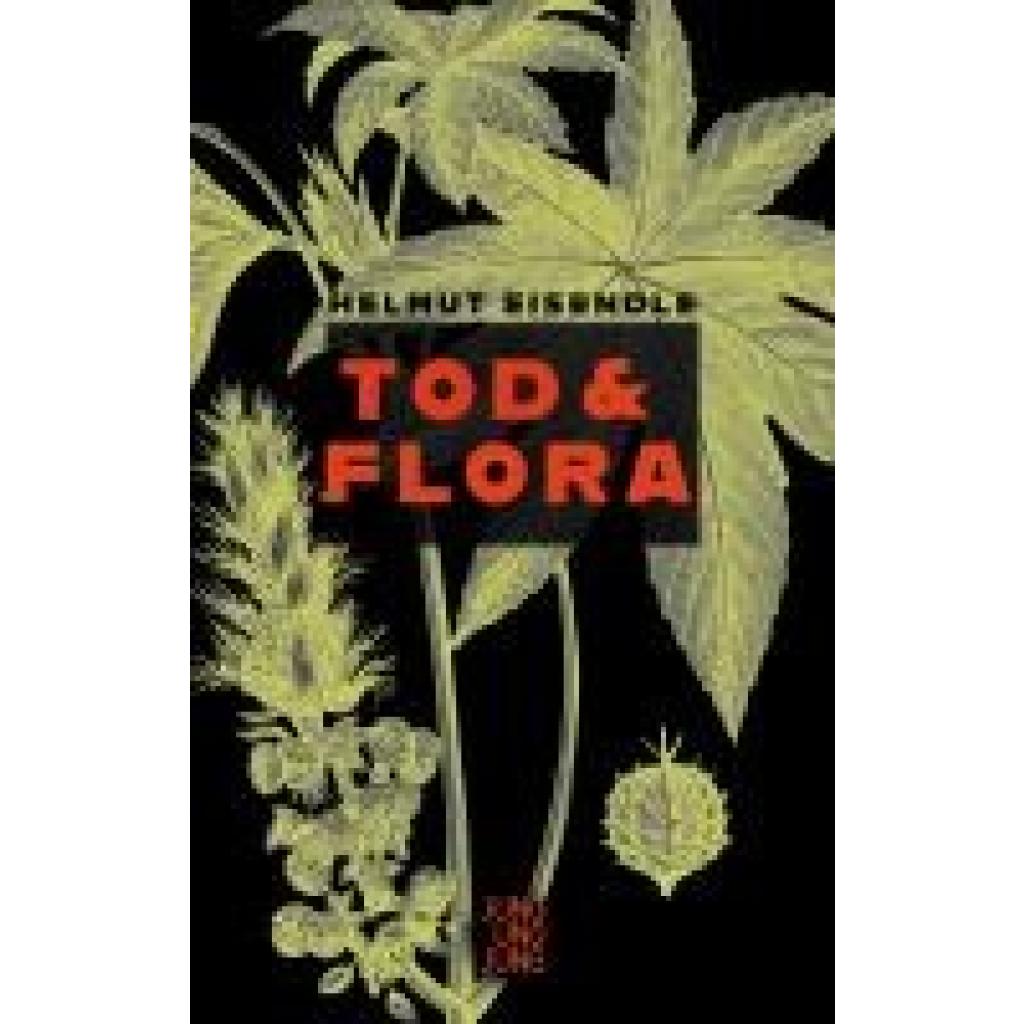 9783990272916 - Tod & Flora - Helmut Eisendle Gebunden