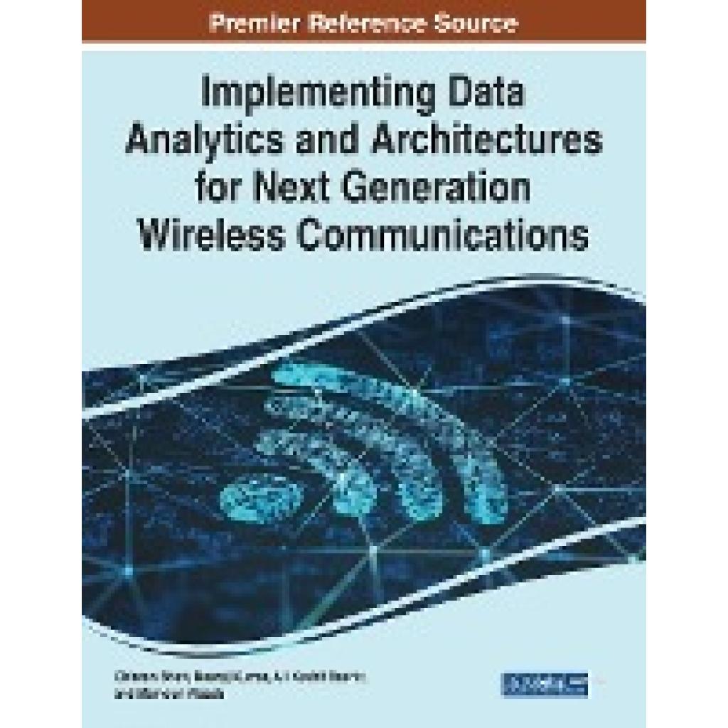 Implementing Data Analytics and Architectures for Next Generation Wireless Communications