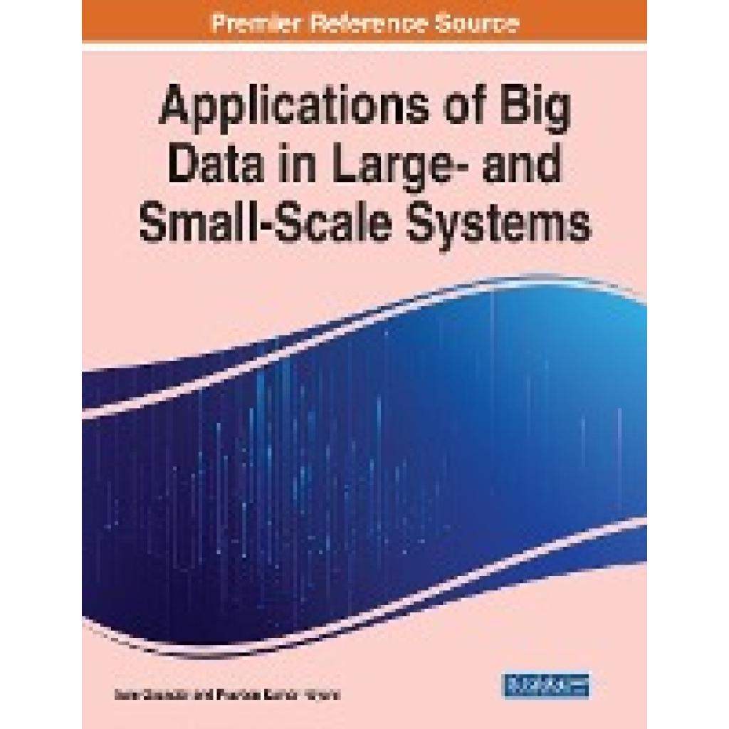 Applications of Big Data in Large- and Small-Scale Systems