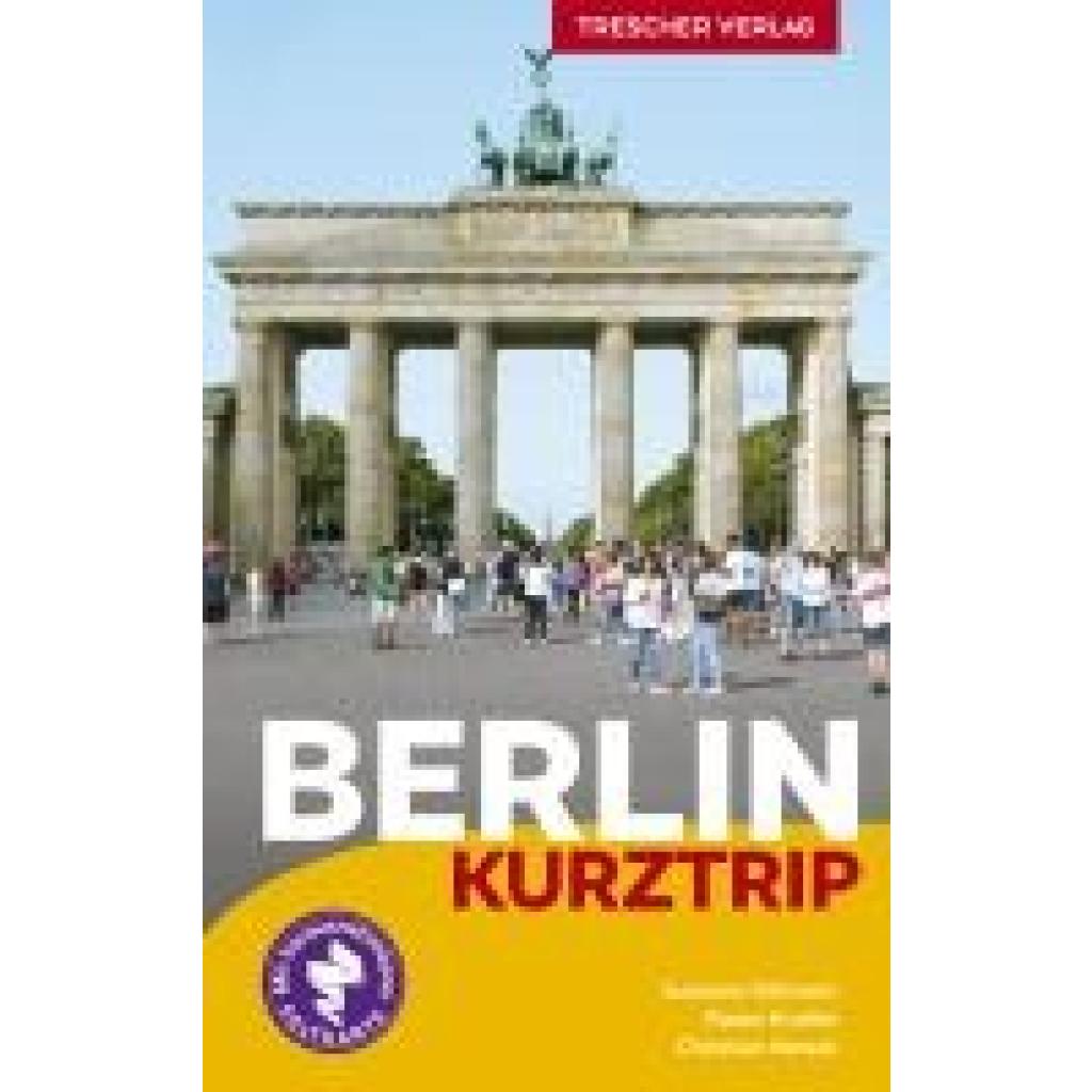 9783897946545 - TRESCHER Reiseführer Berlin Kurztrip - Susanne Kilimann Rasso Knoller Christian Nowak Kartoniert (TB)