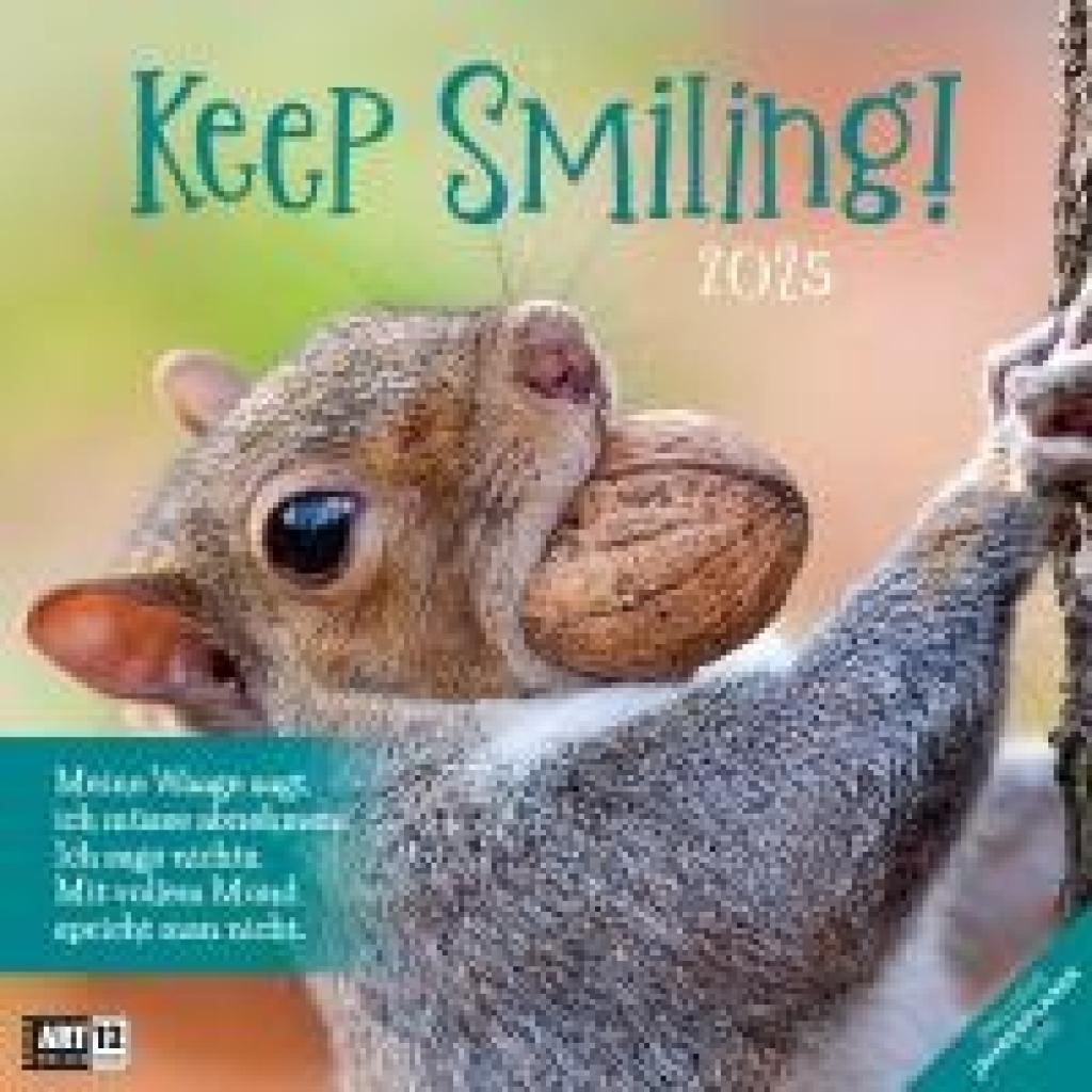 Ackermann Kunstverlag: Keep Smiling! Kalender 2025 - 30x30