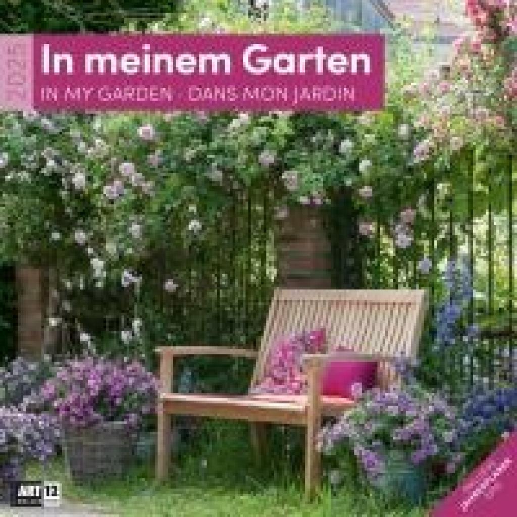 Ackermann Kunstverlag: In meinem Garten Kalender 2025 - 30x30