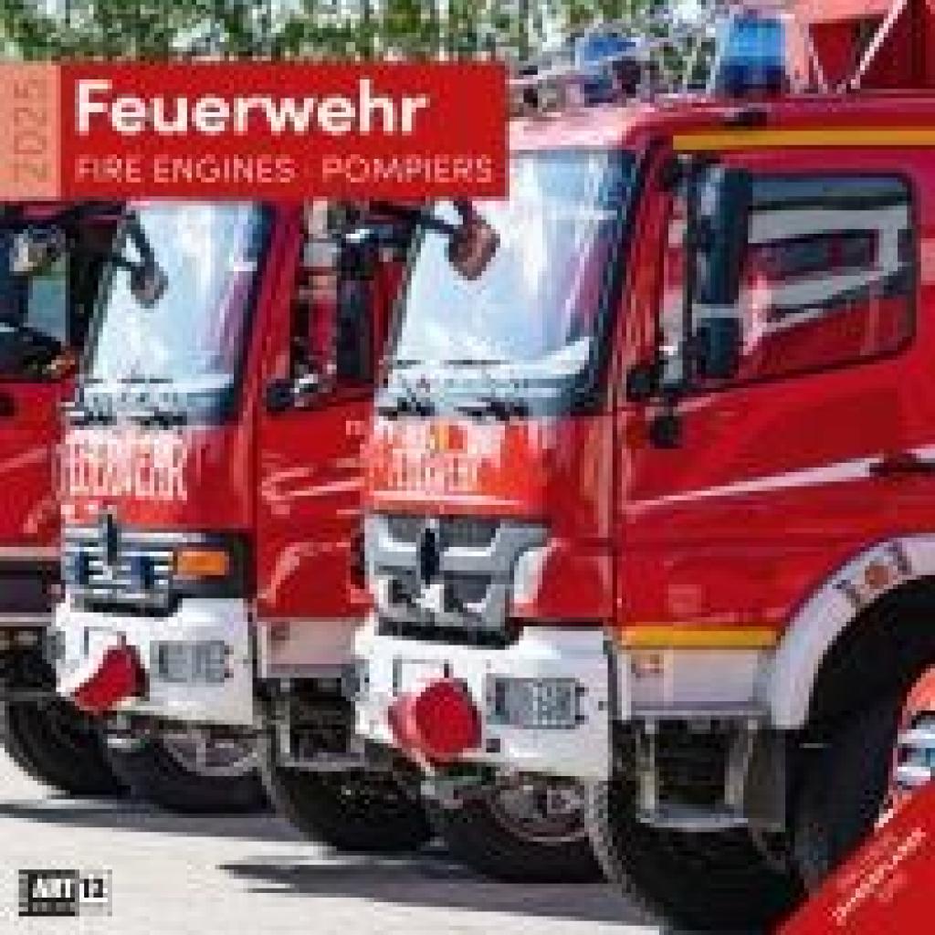 Ackermann Kunstverlag: Feuerwehr Kalender 2025 - 30x30