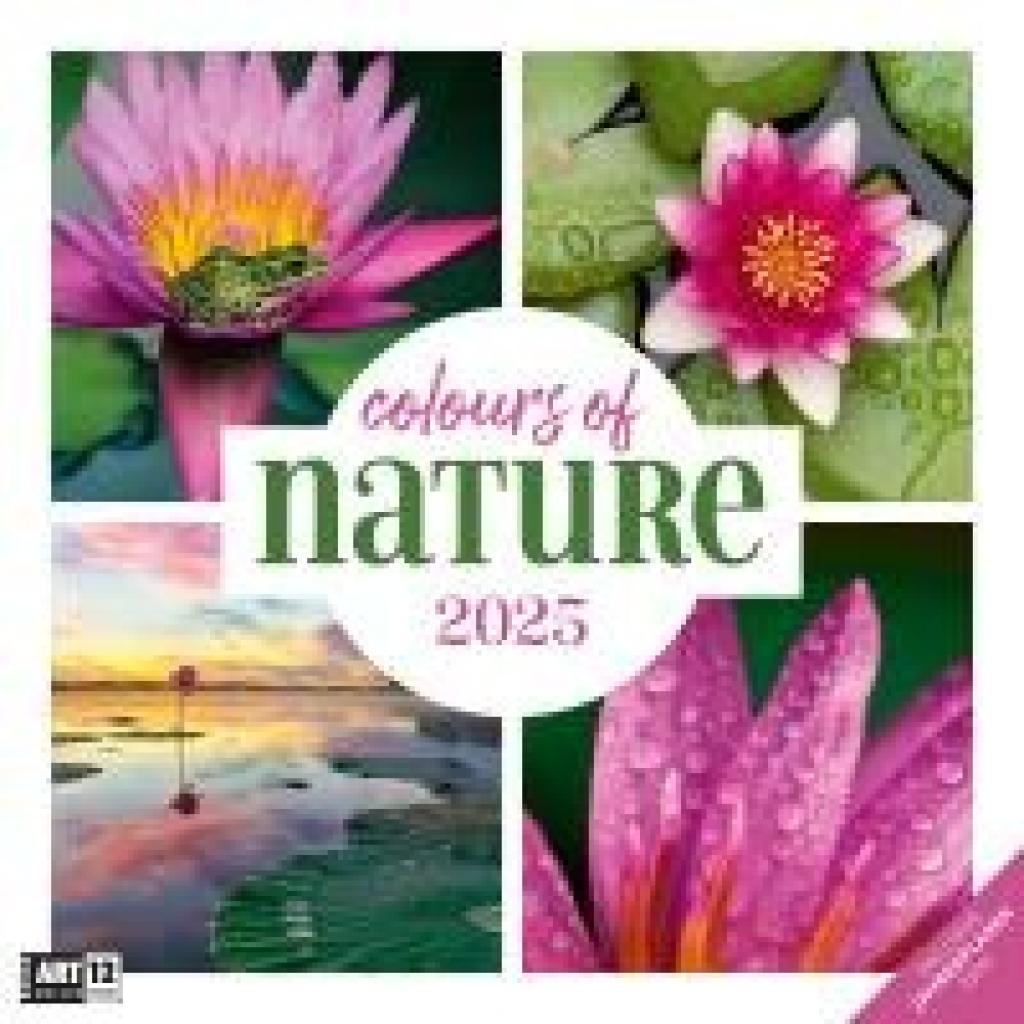 Ackermann Kunstverlag: Colours of Nature Kalender 2025 - 30x30