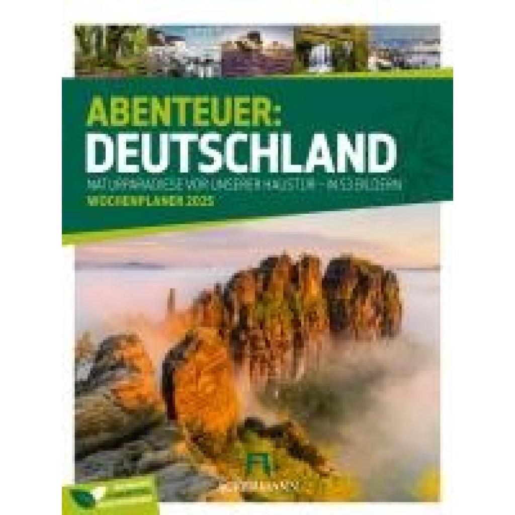 Ackermann Kunstverlag: Abenteuer Deutschland - Naturparadiese Wochenplaner Kalender 2025