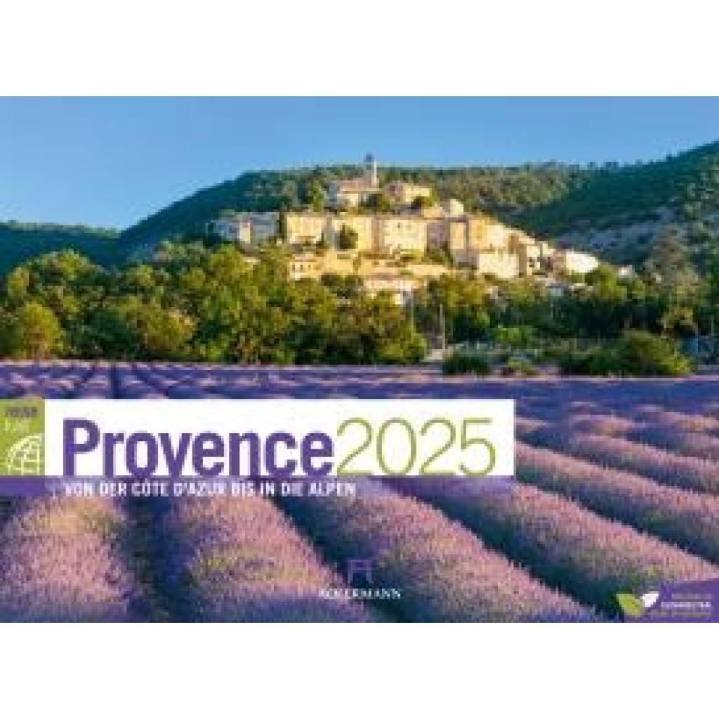 Ackermann Kunstverlag: Provence - von der Cote d´ Azur bis in die Alpen - ReiseLust Kalender 2025