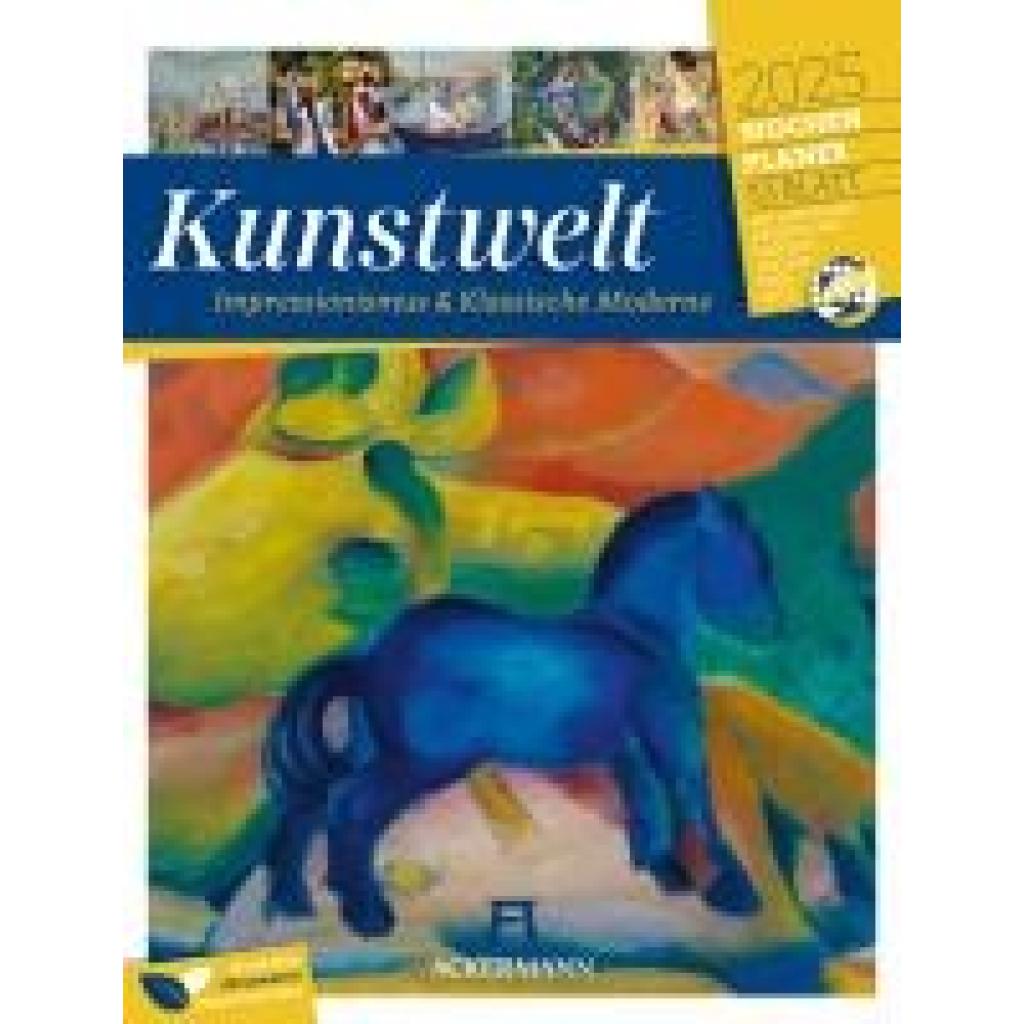 Ackermann Kunstverlag: Kunstwelt - Impressionismus und Klassische Moderne - Wochenplaner Kalender 2025