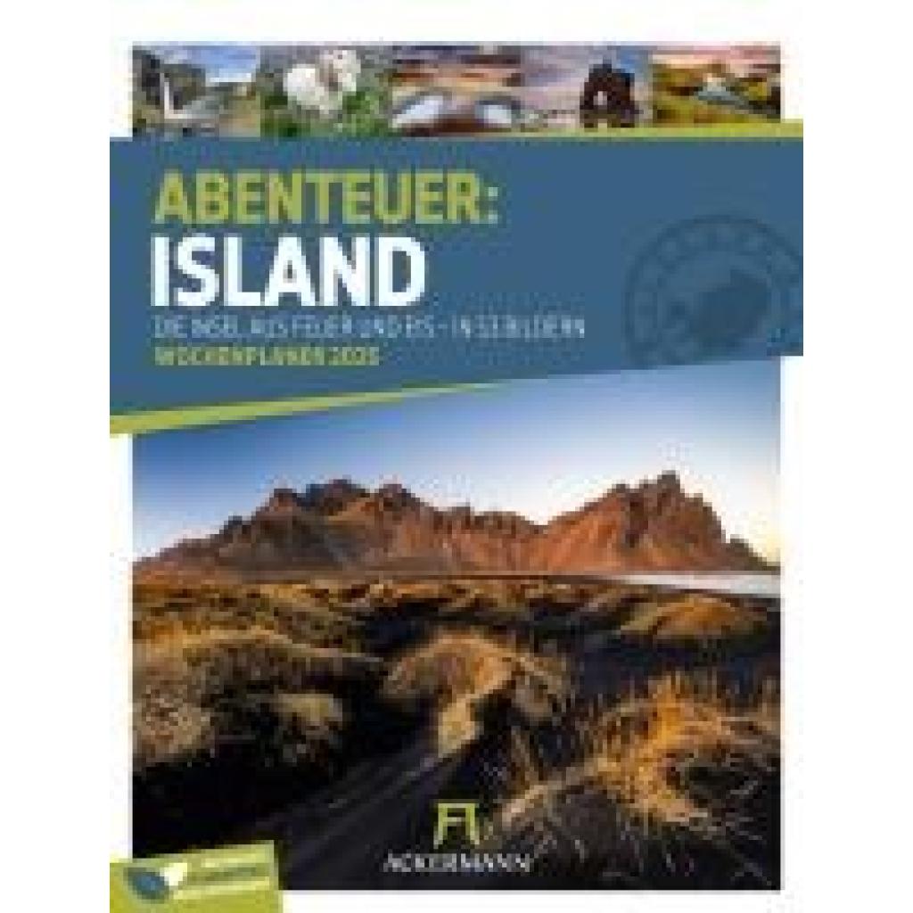 Ackermann Kunstverlag: Island - Die Insel aus Feuer und Eis - Wochenplaner Kalender 2025