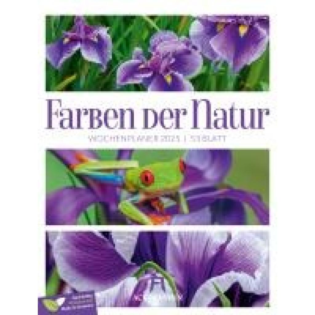 Ackermann Kunstverlag: Farben der Natur - Wochenplaner Kalender 2025