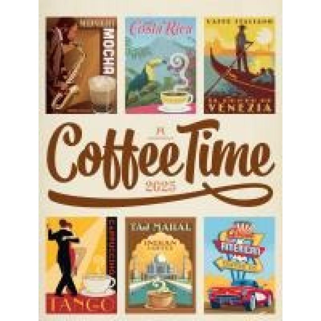 Ackermann Kunstverlag: Coffee Time - Kaffee-Plakate Kalender 2025