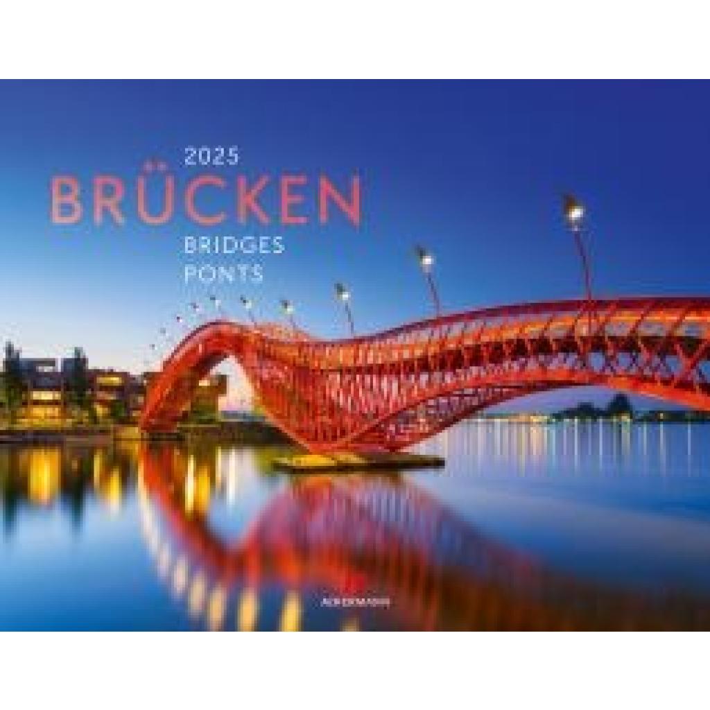 Ackermann Kunstverlag: Brücken Kalender 2025