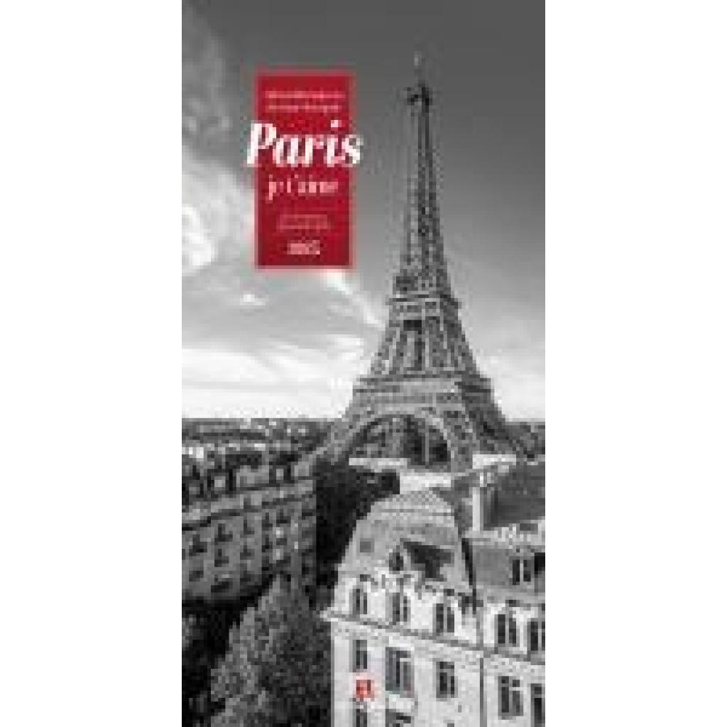 Ackermann Kunstverlag: Paris, je t'aime - Literatur-Kalender 2025