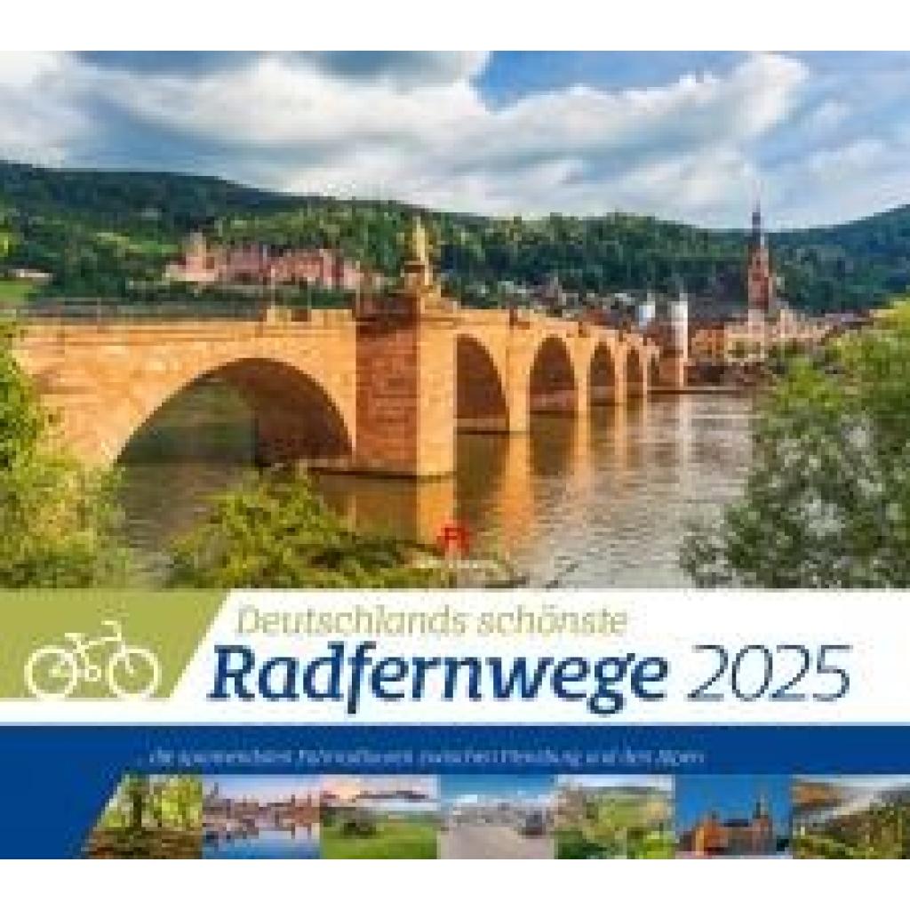 Ackermann Kunstverlag: Deutschlands schönste Radfernwege Kalender 2025