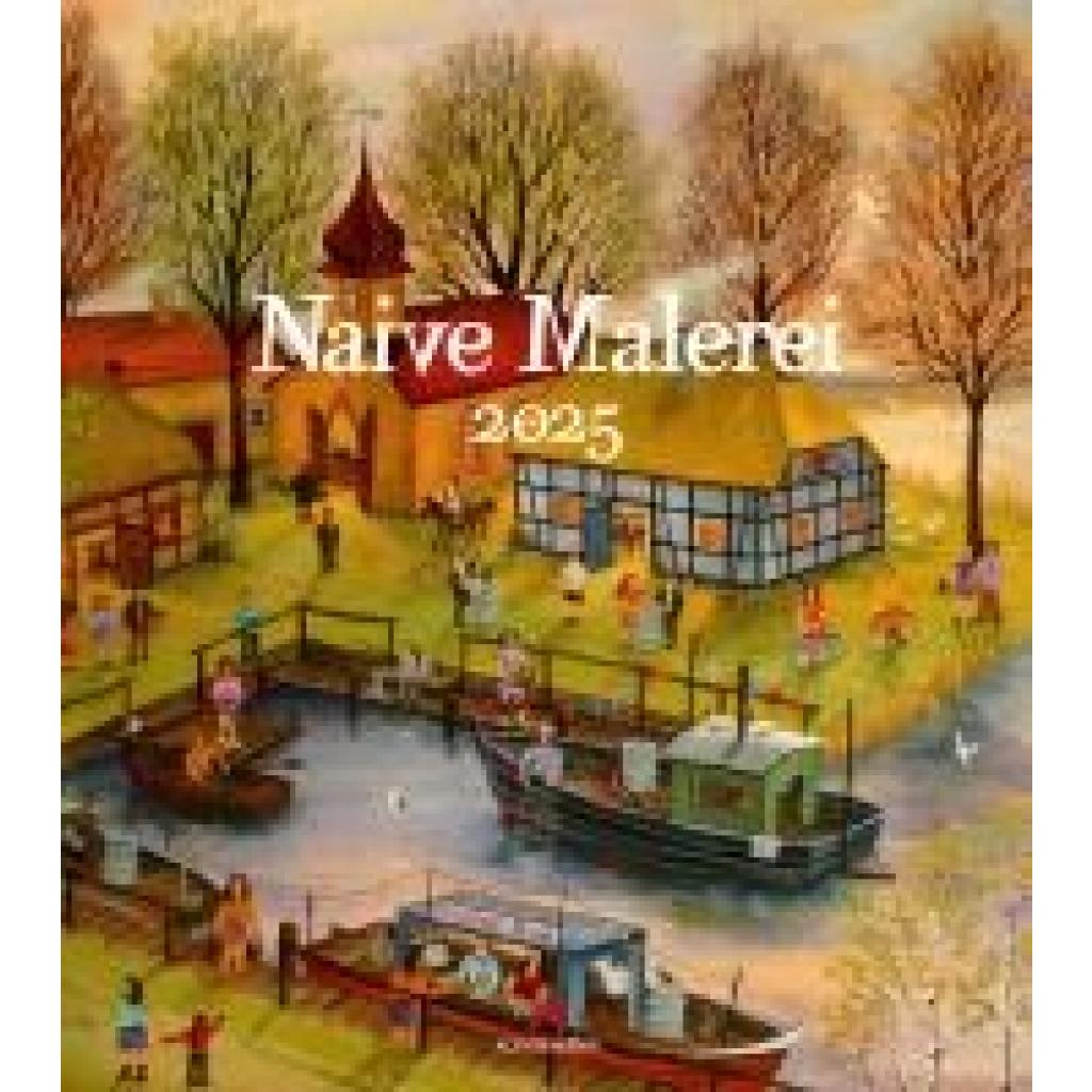 Ackermann Kunstverlag: Naive Malerei Kalender 2025