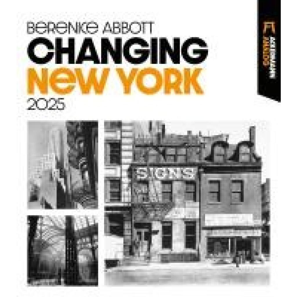 Abbott, Berenice: Changing New York Kalender 2025