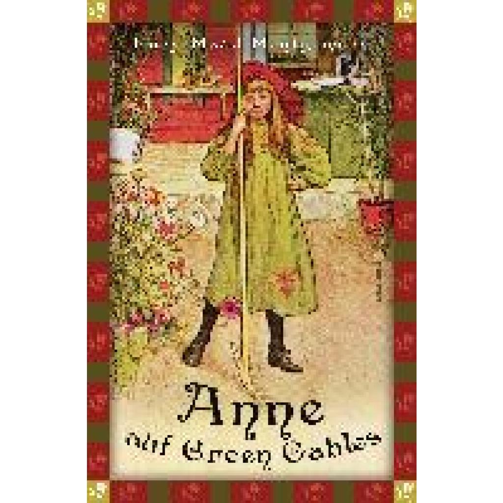 Montgomery, Lucy Maud: Anne auf Green Gables (Neuübersetzung)