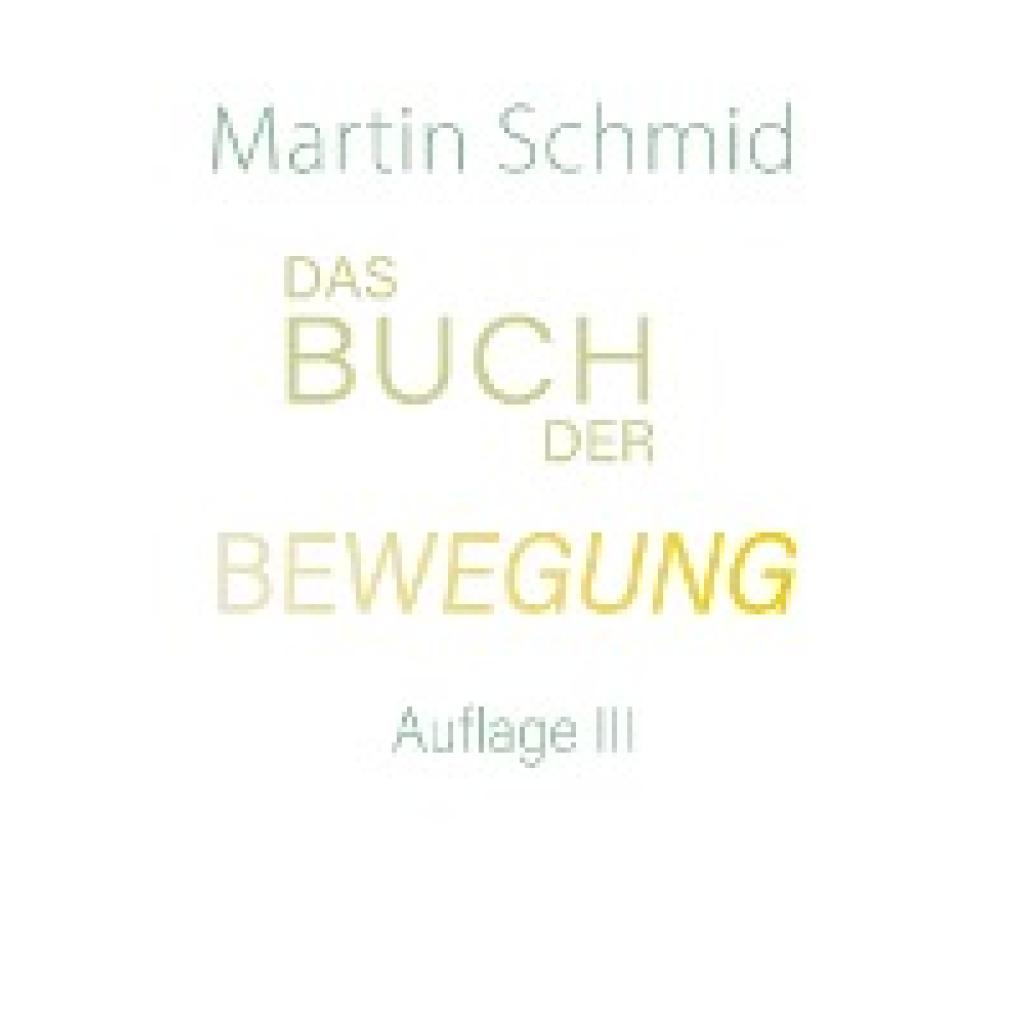 Schmid, Martin: Das Buch der Bewegung