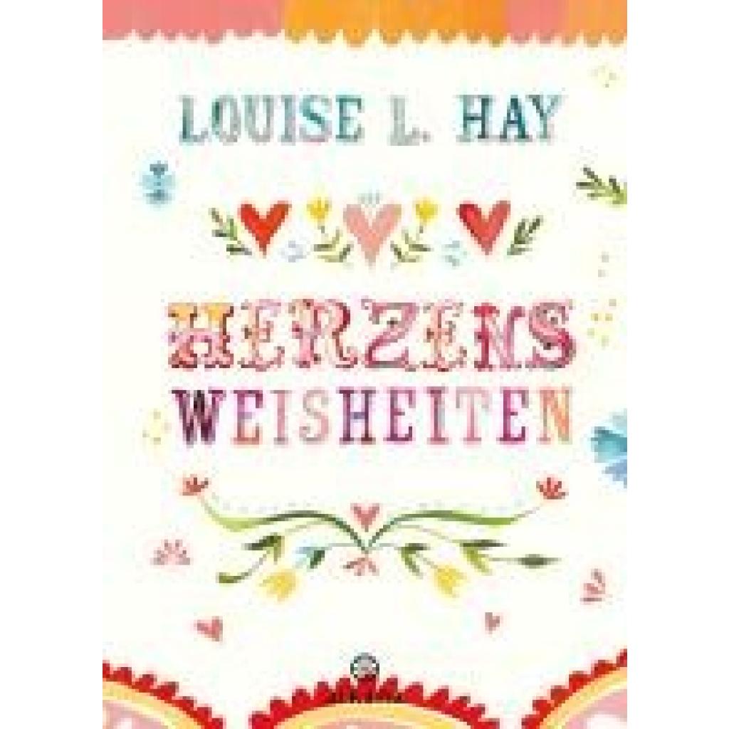 9783442345625 - Herzensweisheiten - Louise Hay Kartoniert (TB)