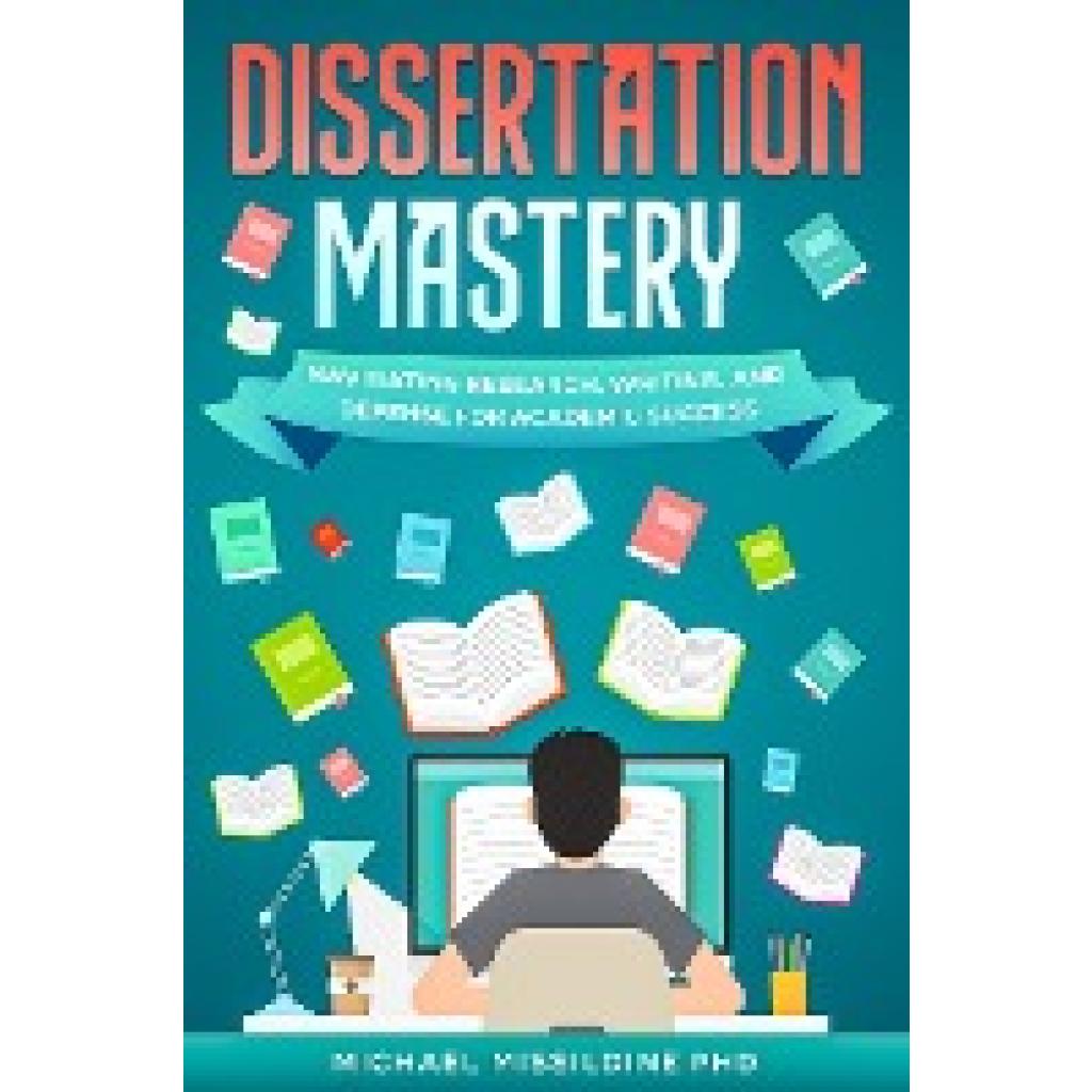Missildine, Michael: Dissertation Mastery