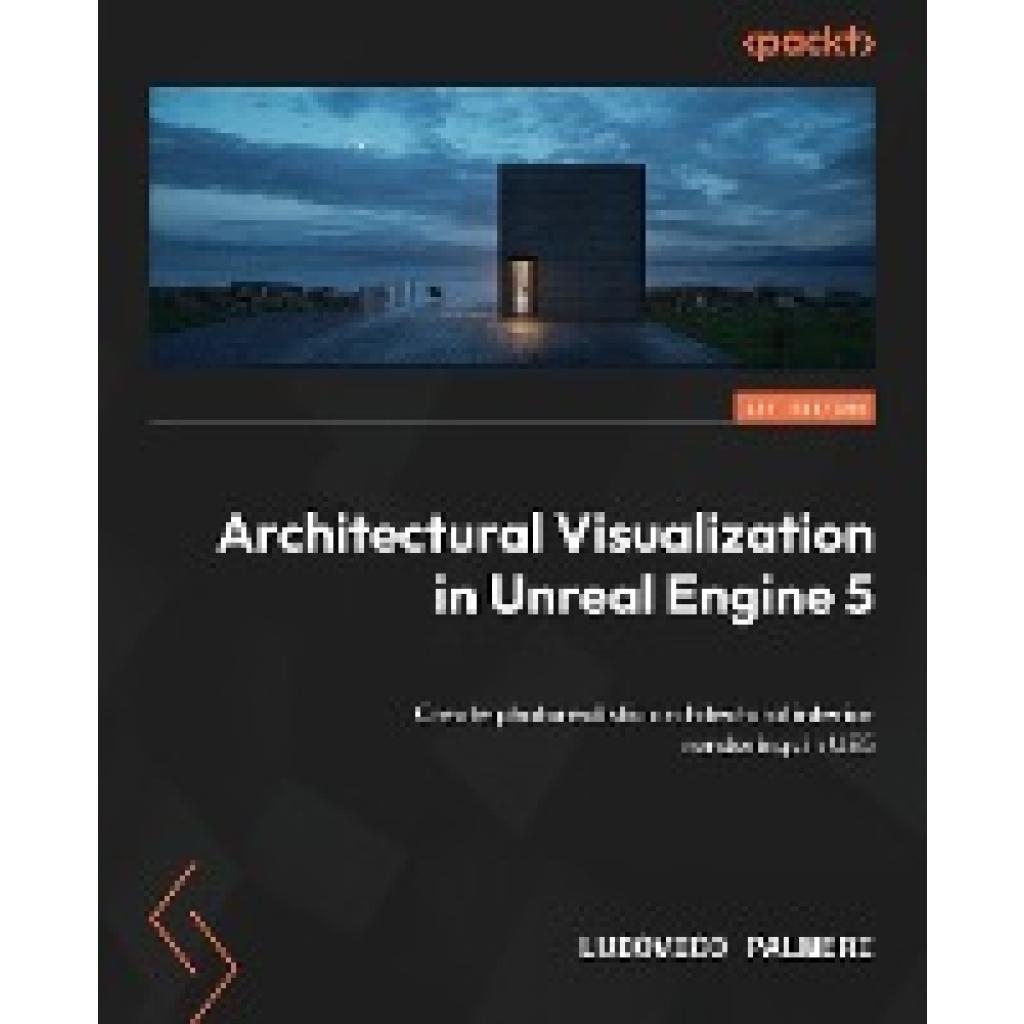 Palmeri, Ludovico: Architectural Visualization in Unreal Engine 5