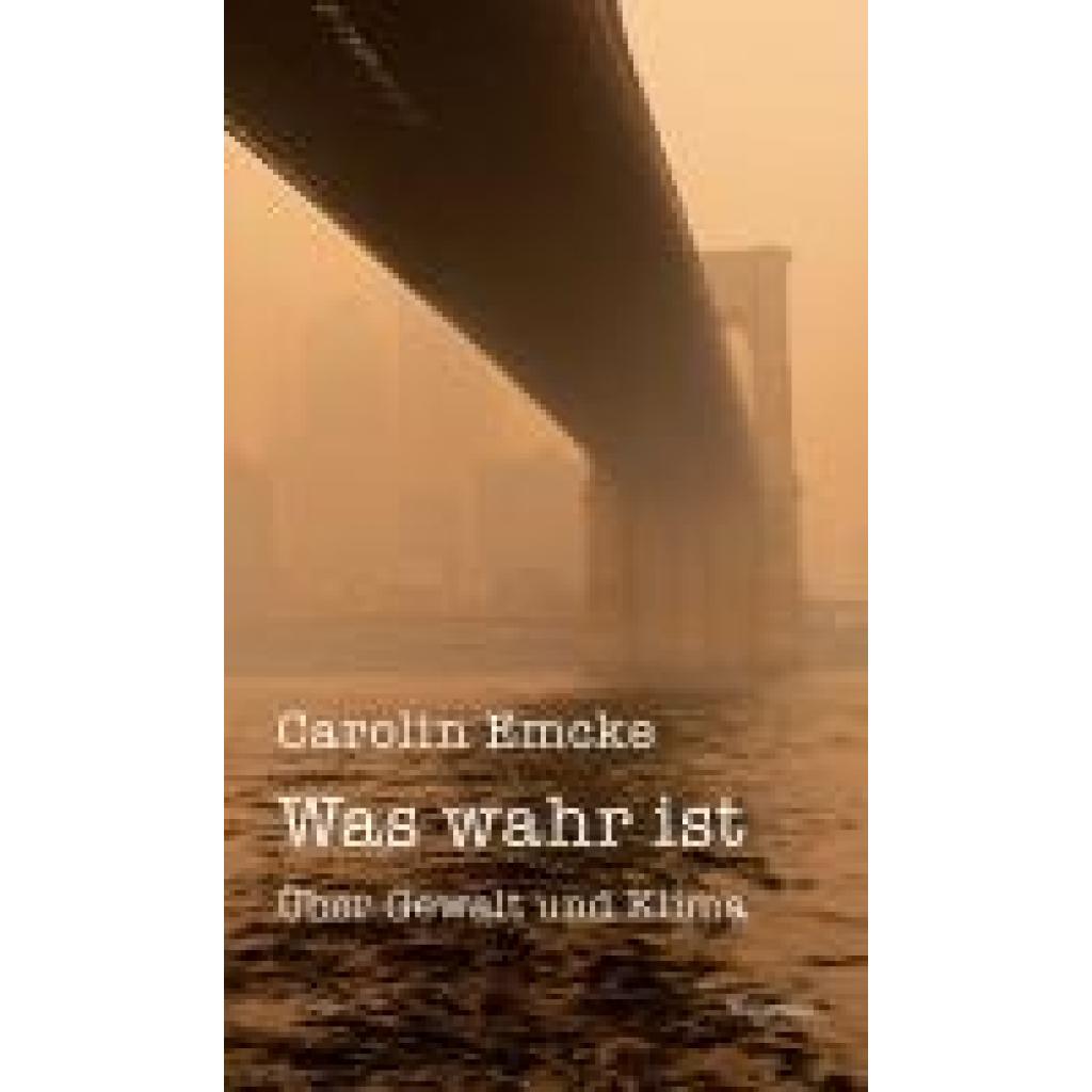 9783835356252 - Was wahr ist - Carolin Emcke Gebunden