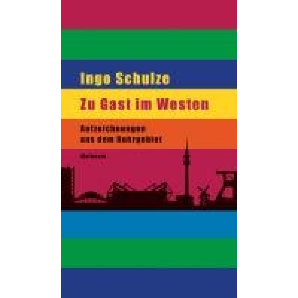 Schulze, Ingo: Zu Gast im Westen