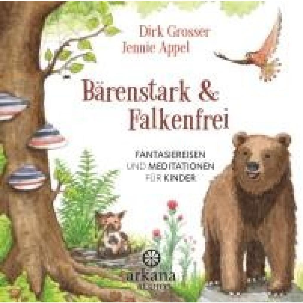 Grosser, Dirk: Bärenstark & Falkenfrei