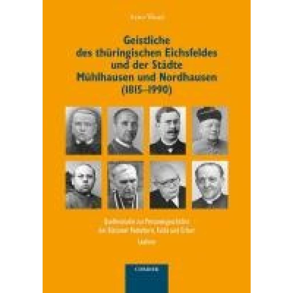 9783939848912 - Geistliche des thüringischen Eichsfeldes und der Städte Mühlhausen und Nordhausen (1815-1990) - Arno Wand Gebunden