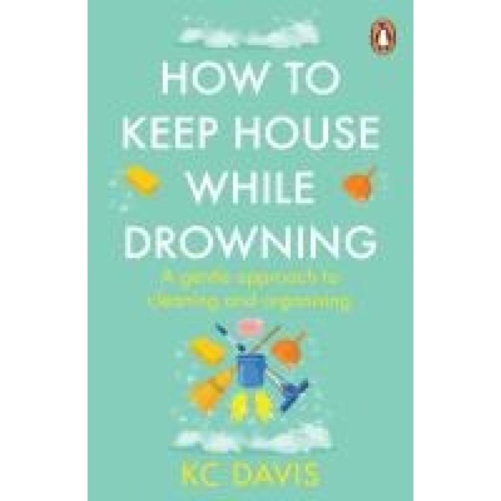 9781529159417 - How to Keep House While Drowning - KC Davis Taschenbuch