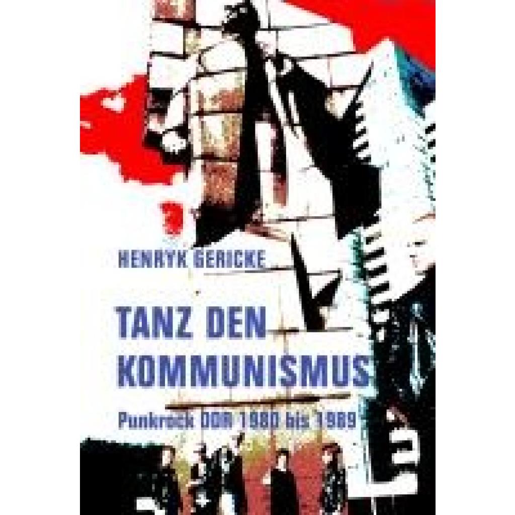 9783957325846 - Tanz den Kommunismus - Henryk Gericke Kartoniert (TB)