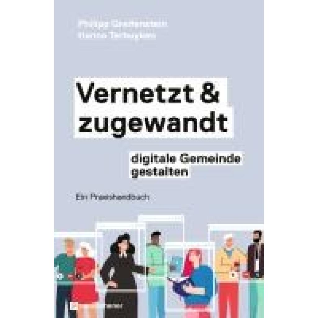 9783761569801 - Vernetzt und zugewandt - digitale Gemeinde gestalten - Philipp Greifenstein Hanno Terbuyken Kartoniert (TB)