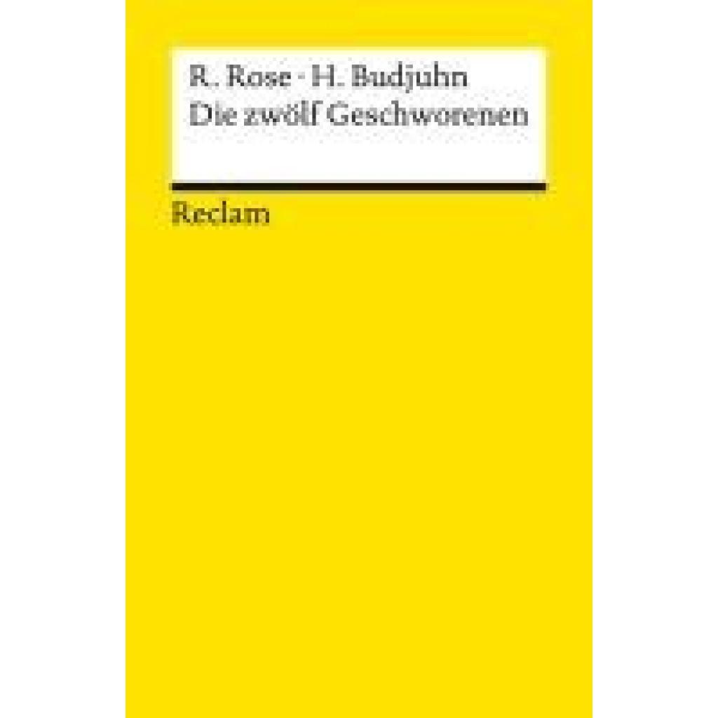 9783150144664 - Rose Reginald Die zwölf Geschworenen Für die deutsche Bühne dramatisiert von Horst Budjuhn