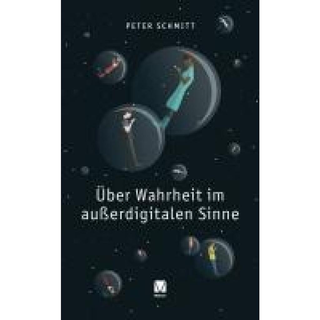 9783787345700 - Über Wahrheit im außerdigitalen Sinne - Peter Schmitt Kartoniert (TB)