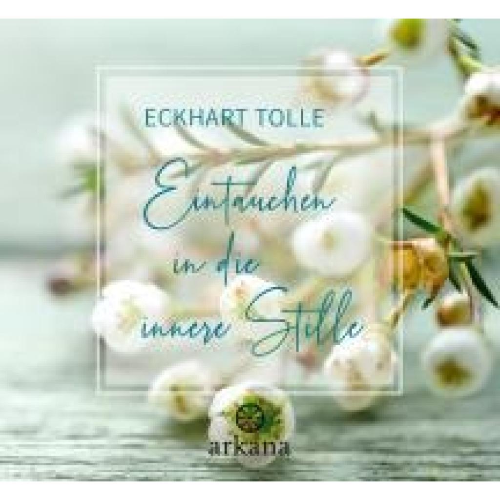 9783442345892 - Eintauchen in die innere Stille - Eckhart Tolle Gebunden