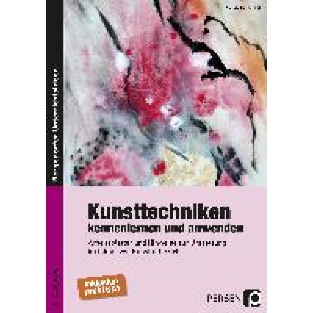 9783403235781 - Bergedorfer® Unterrichtsideen   Kunsttechniken kennenlernen und anwenden - Angela Hentschel Geheftet