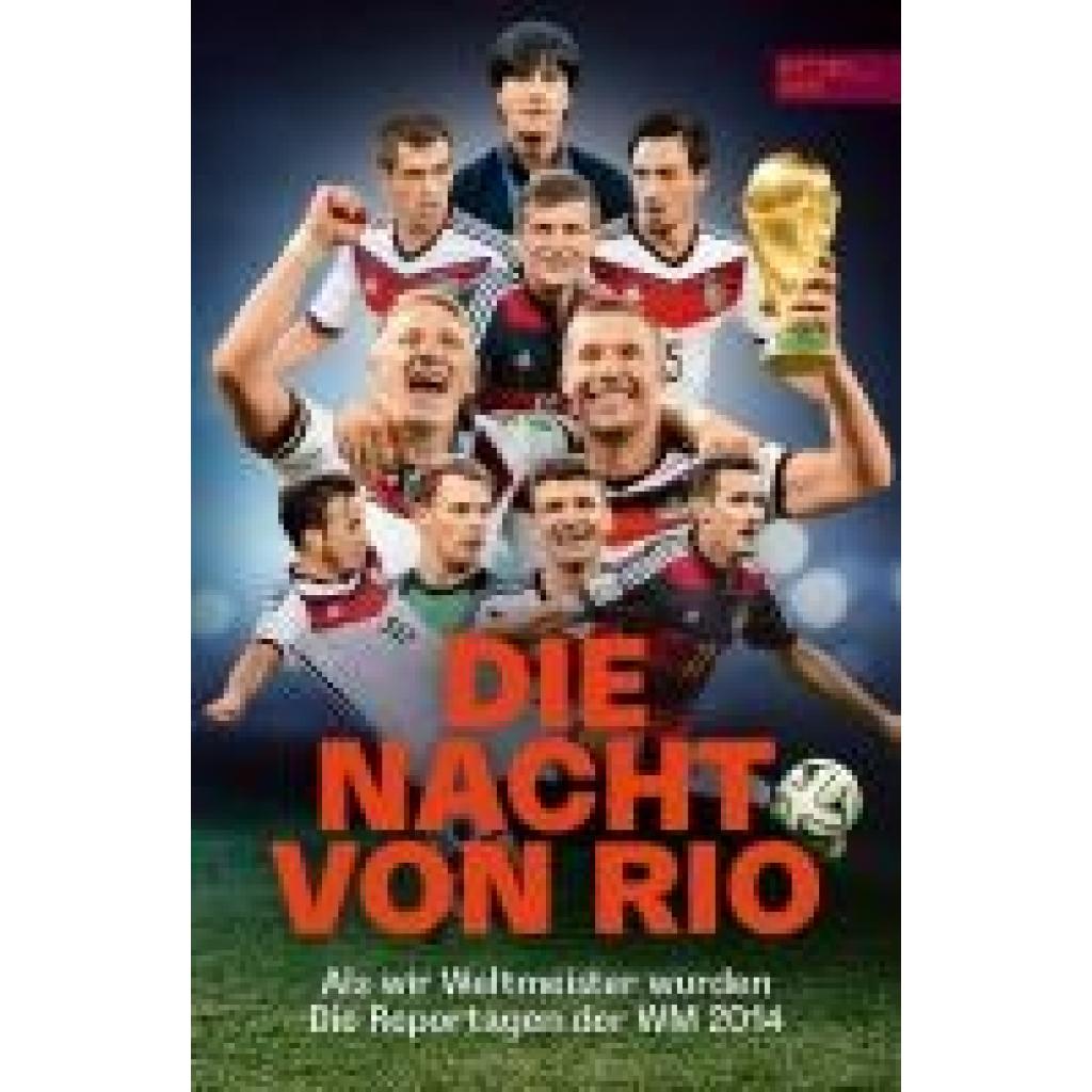 9783985880966 - Die Nacht von Rio Als wir Weltmeister wurden Kartoniert (TB)