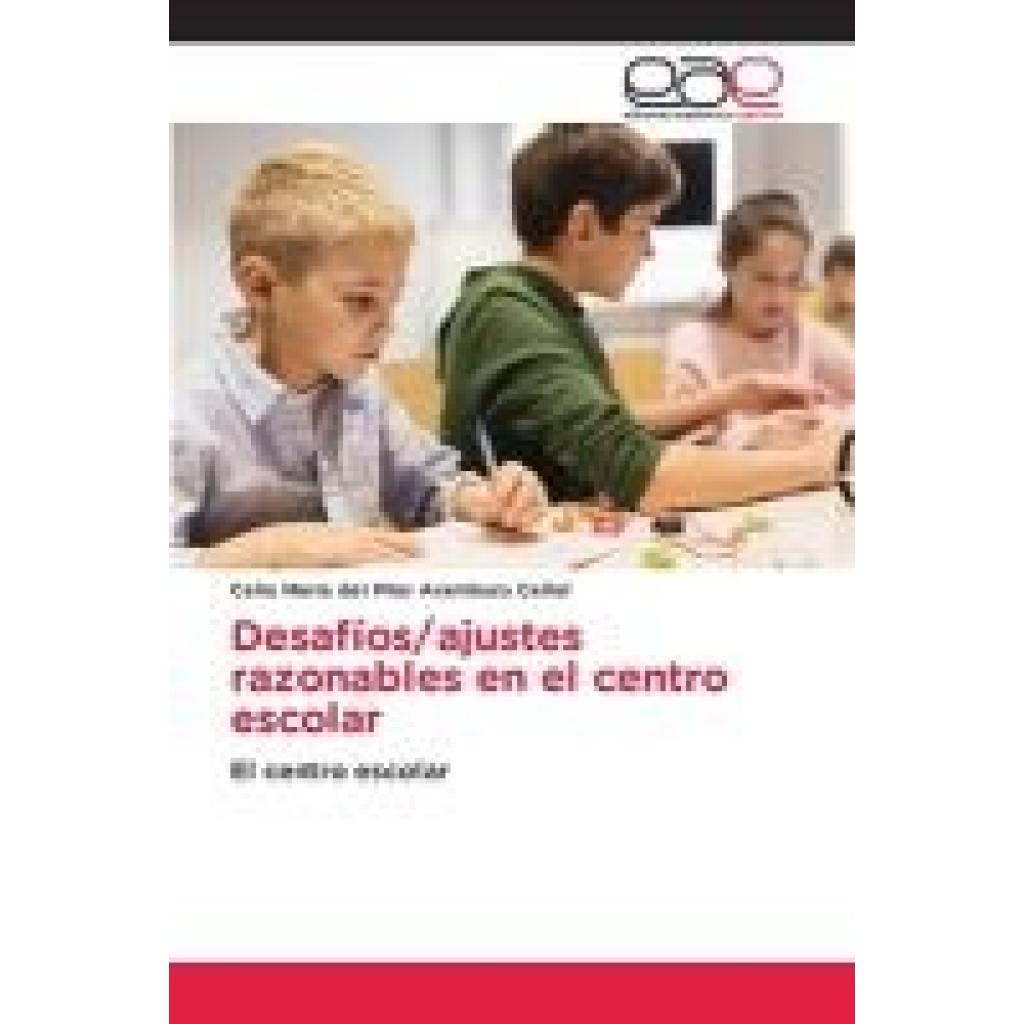 María del Pilar Aramburu Ceñal, Celia: Desafíos/ajustes razonables en el centro escolar