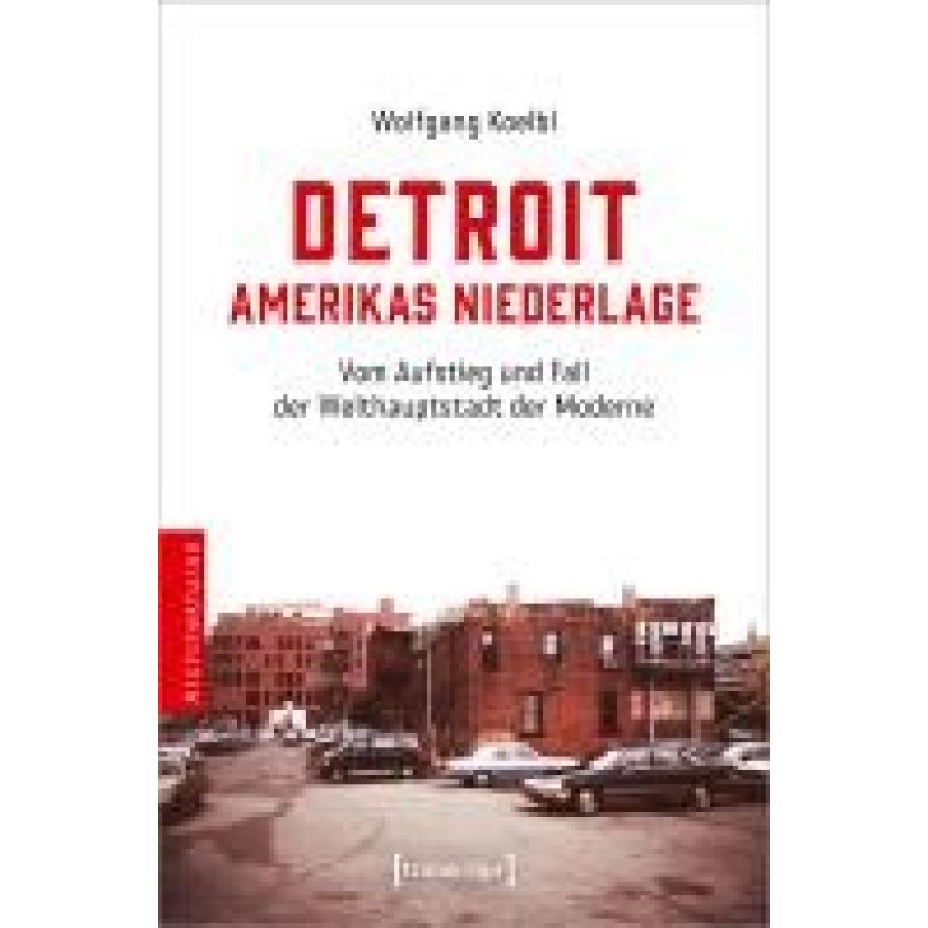 9783837670547 - Detroit - Amerikas Niederlage - Wolfgang Koelbl Kartoniert (TB)