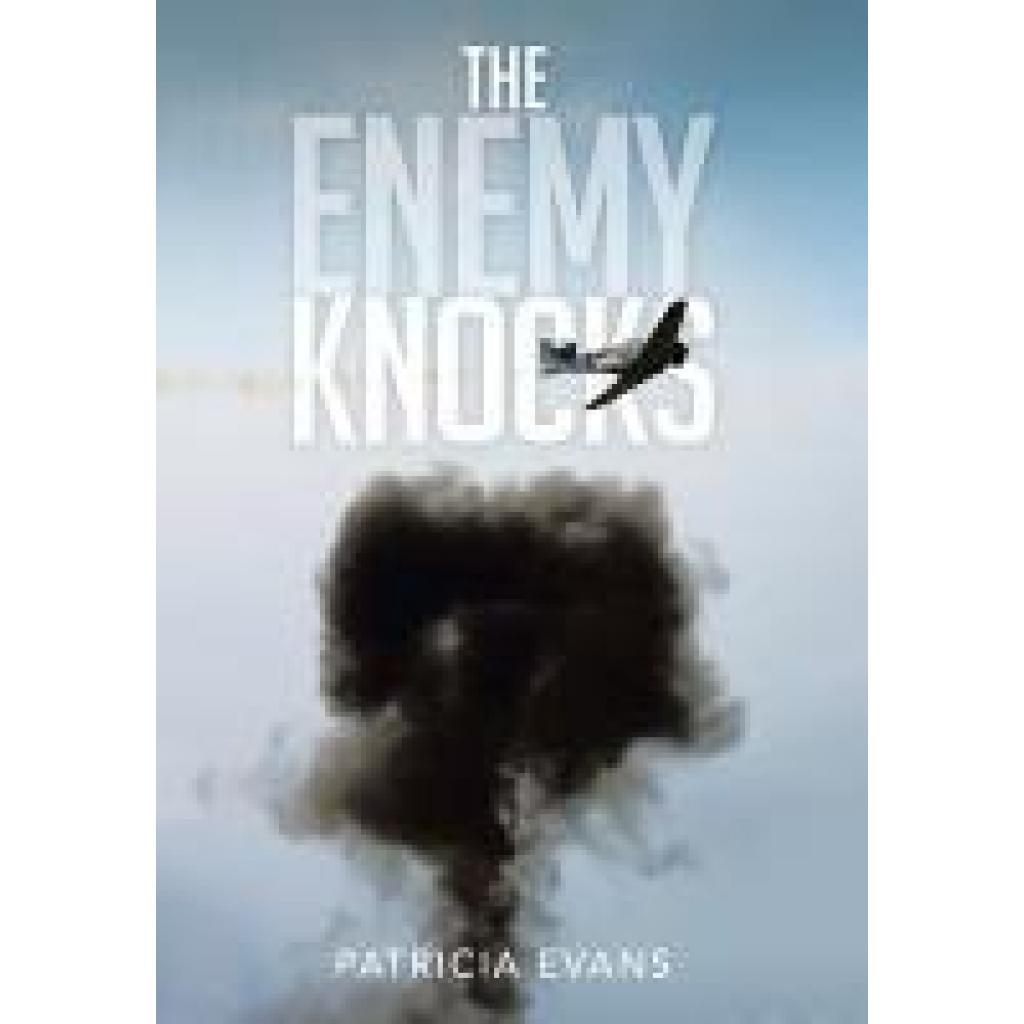 Evans, Patricia: The Enemy Knocks