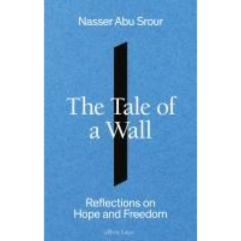 9780241705384 - The Tale of a Wall - Nasser Abu Srour Kartoniert (TB)