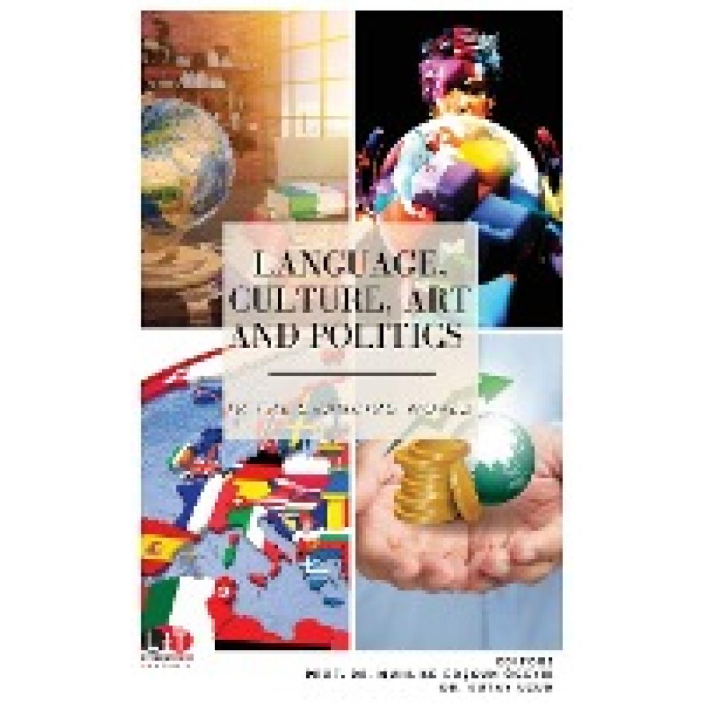 LANGUAGE, CULTURE, ART AND POLITICS IN THE CHANGING WORLD